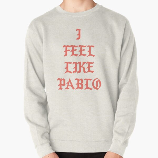 I Feel Like Pablo Kanye West Pullover Sweatshirt RB1809 product Offical Kanye West Merch